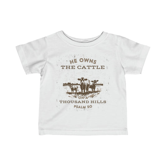 He Owns the Cattle... // Infant Fine Jersey Tee