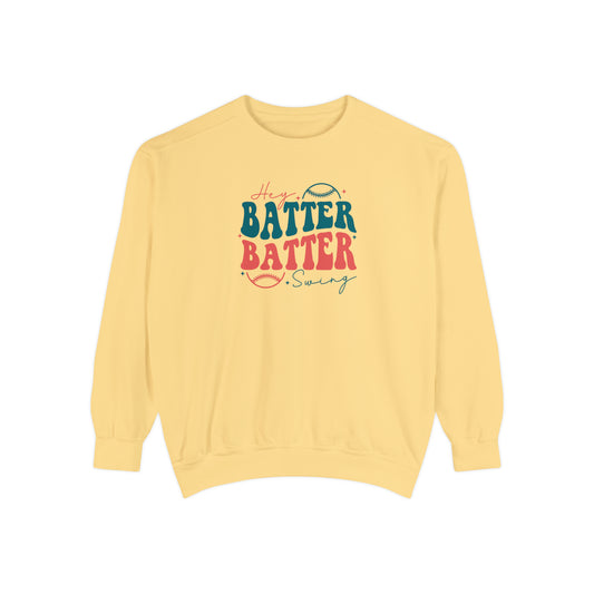 Hey Batter Batter Swing // Comfort Colors Sweatshirt